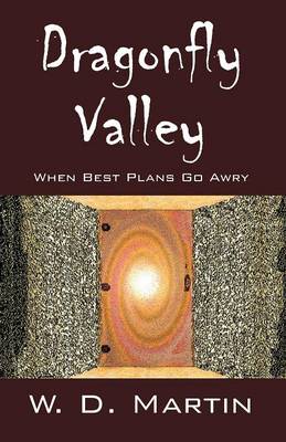 Dragonfly Valley: When Best Plans Go Awry (Paperback)
