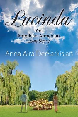 Lucinda: An American-Armenian Love Story (Paperback)