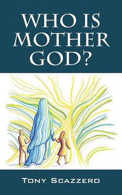 Who Is Mother God? (Paperback)