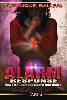 Alarm Response: How to Repair and Guard Your Heart (Paperback)