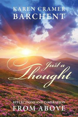Just a Thought: Reflections and Inspiration from Above (Paperback)