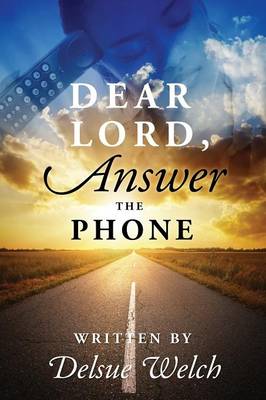 Dear Lord, Answer the Phone (Paperback)