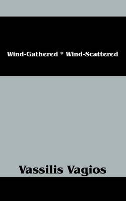 Wind-Gathered * Wind-Scattered (Paperback)
