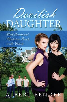 Devilish Daugher: Dark Secrets and Mysterious Events in the Family (Paperback)