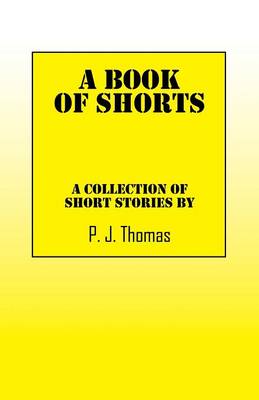 A Book of Shorts: A Collection of Short Stories by (Paperback)