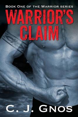 Warrior's Claim: Book One of the Warrior Series (Paperback)