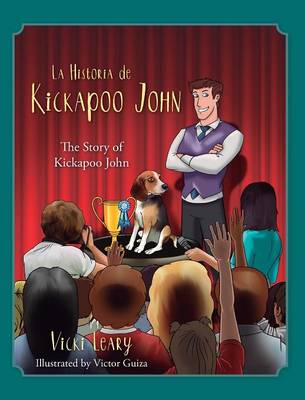 La Historia de Kickapoo John (Spanish and English): The Story of Kickapoo John (Hardback)