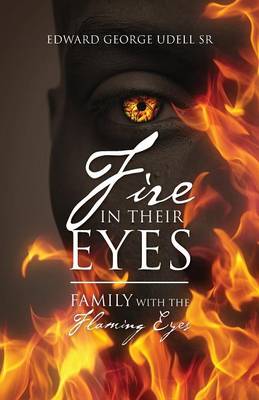 Fire in Their Eyes: Family with the Flaming Eyes (Paperback)
