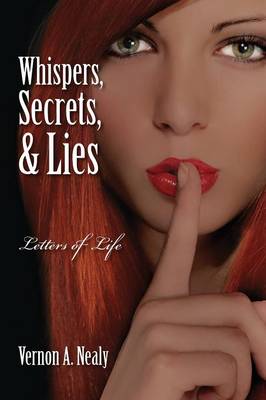 Whispers, Secrets, & Lies: Letters of Life (Paperback)