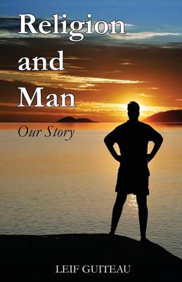Religion and Man: Our Story (Paperback)