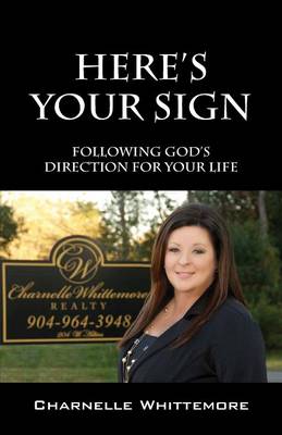Here's Your Sign: Following God's Direction for Your Life (Paperback)
