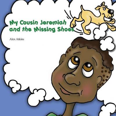 My Cousin Jeremiah and the Missing Shoes (Paperback)