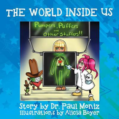 The World Inside Us: Pumpers and Puffers and Other Stuffers (Paperback)