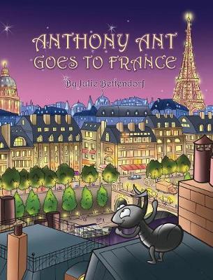 Anthony Ant Goes to France (Hardback)