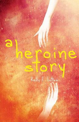 A Heroine Story (Paperback)
