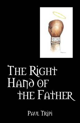The Right Hand of the Father (Paperback)