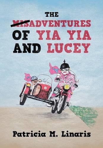 The Misadventures of Yia Yia and Lucey (Hardback)