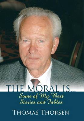 The Moral Is... Some of My Best Stories and Fables (Hardback)