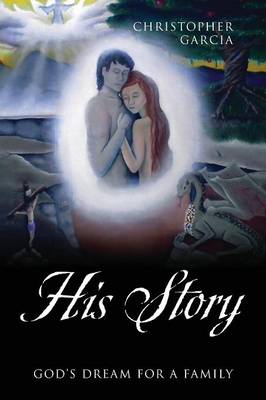 His Story: God's Dream for a Family (Paperback)
