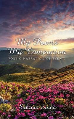 My Poems My Companion: Poetic Narration of Events (Paperback)