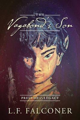 The Vagabond's Son: Prelude to a Legacy (Paperback)
