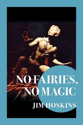 No Fairies, No Magic: The Beat Goes on (Paperback)