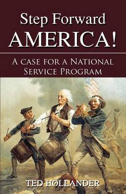 Step Forward America! a Case for a National Service Program (Paperback)