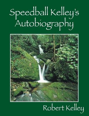 Speedball Kelley's Autobiography (Hardback)