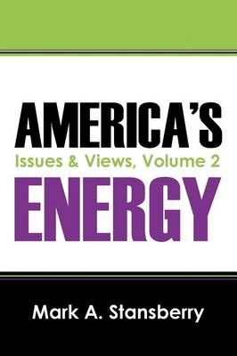 America's Energy: Issues & Views, Volume 2 (Paperback)