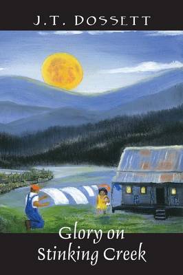 Glory on Stinking Creek (Paperback)