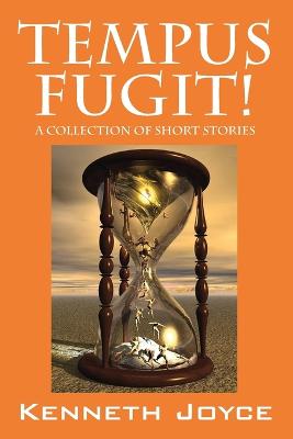 Tempus Fugit! a Collection of Short Stories (Paperback)