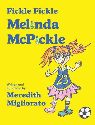 Fickle Fickle Melinda McPickle (Hardback)