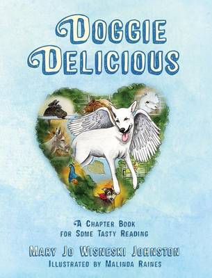 Doggie Delicious: A Chapter Book for Some Tasty Reading (Hardback)