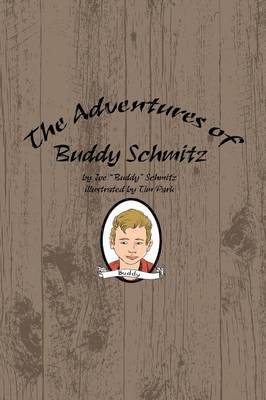 The Adventures of Buddy Schmitz (Paperback)