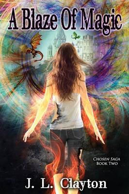 A Blaze of Magic: Chosen Saga Book Two (Paperback)