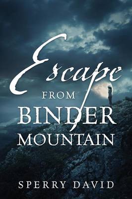 Escape from Binder Mountain (Paperback)