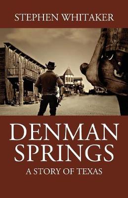 Denman Springs: A Story of Texas (Paperback)