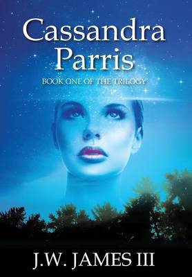 Cassandra Parris: Book One of the Trilogy (Hardback)