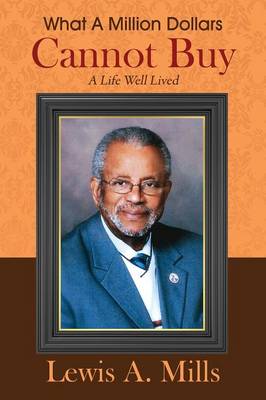 What a Million Dollars Cannot Buy: A Life Well Lived (Paperback)