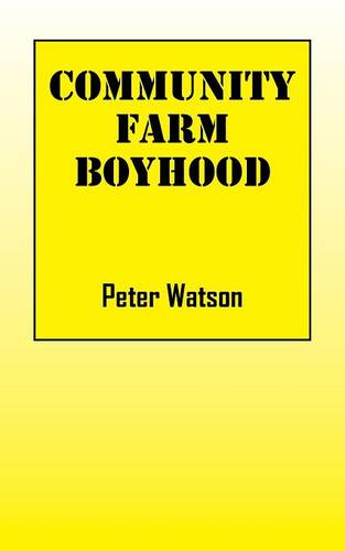Community Farm Boyhood (Paperback)