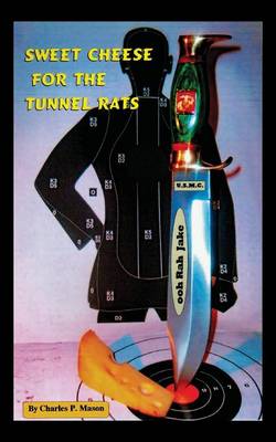 Sweet Cheese for the Tunnel Rats (Paperback)