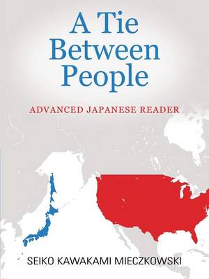 A Tie Between People: Advanced Japanese Reader (Paperback)
