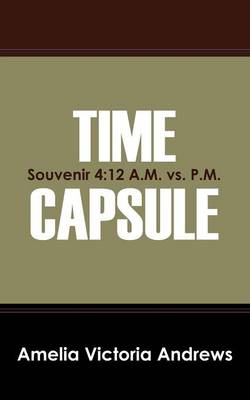 Time Capsule: Souvenir 4:12 A.M. vs. P.M. (Paperback)