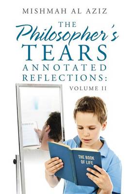 The Philosopher's Tears Annotated Reflections: Volume II (Paperback)