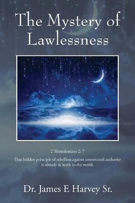 The Mystery of Lawlessness (Paperback)