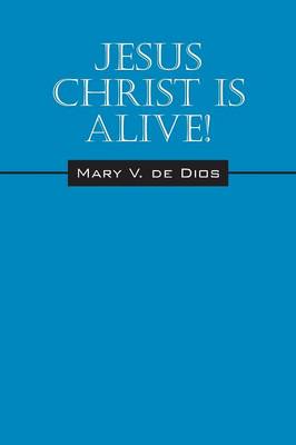 Jesus Christ Is Alive! (Paperback)