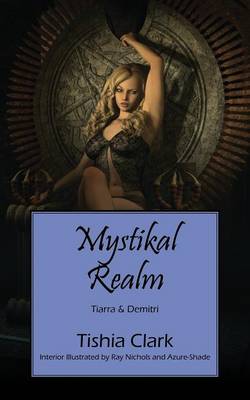 Mystikal Realm: Tiarra & Demitri (Paperback)