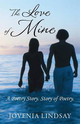 The Love of Mine: A Poetry Story. Story of Poetry. (Paperback)