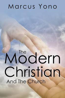 The Modern Christian: And the Church (Paperback)