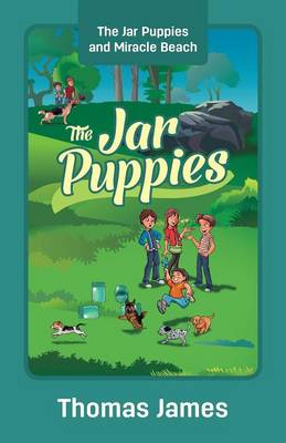 The Jar Puppies: The Jar Puppies and Miracle Beach (Paperback)